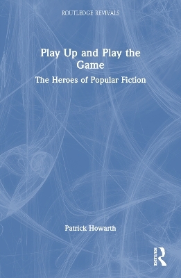 Play Up and Play the Game - Patrick Howarth