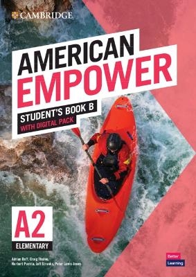 American Empower Elementary/A2 Student's Book B with Digital Pack - Adrian Doff, Craig Thaine, Herbert Puchta, Jeff Stranks, Peter Lewis-Jones