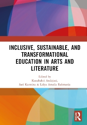 Inclusive, Sustainable, and Transformational Education in Arts and Literature - 