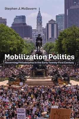 Mobilization Politics - Stephen J. McGovern