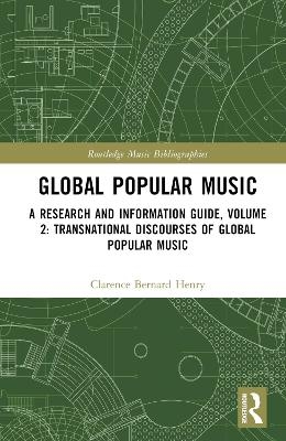 Global Popular Music - Clarence Bernard Henry