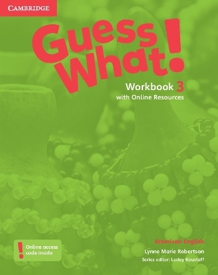 Guess What! American English Level 3 Workbook with Online Resources - Lynne Marie Robertson