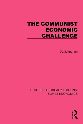 The Communist Economic Challenge - David Ingram