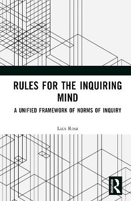 Rules for the Inquiring Mind - Luis Rosa