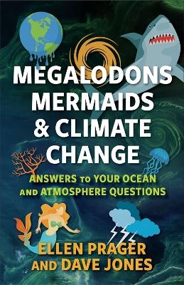 Megalodons, Mermaids, and Climate Change - Ellen Prager, Dave Jones