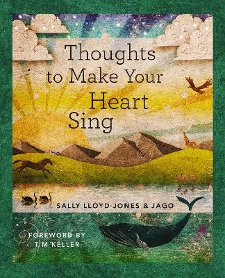 Thoughts to Make Your Heart Sing, Anglicised Edition - Sally Lloyd-Jones