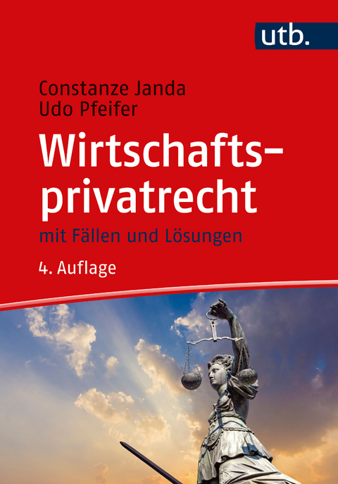 Wirtschaftsprivatrecht - Constanze Janda, Udo Pfeifer