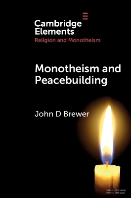 Monotheism and Peacebuilding - John D Brewer