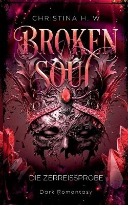 Broken Soul - Christina H. W.