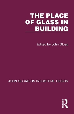 The Place of Glass in Building - 
