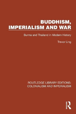 Buddhism, Imperialism and War - Trevor Ling