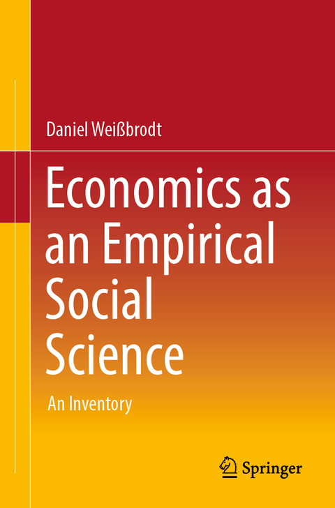 Economics as an Empirical Social Science - Daniel Weißbrodt