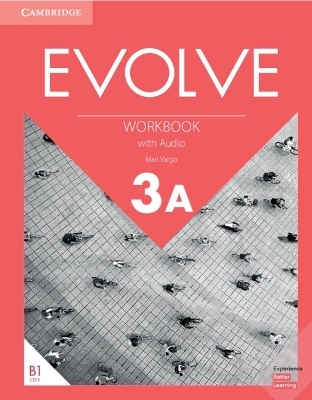 Evolve Level 3A Workbook with Audio - Mari Vargo