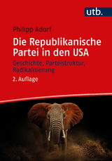 Die Republikanische Partei in den USA - Adorf, Philipp