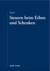 Steuern beim Erben und Schenken - Christopher Riedel