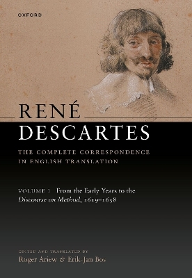 René Descartes: The Complete Correspondence in English Translation, Volume I