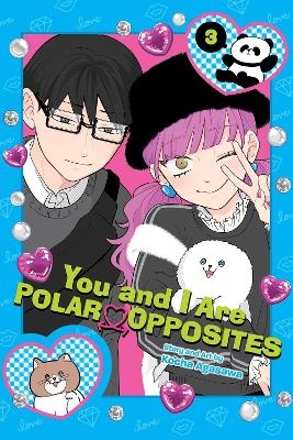 You and I Are Polar Opposites, Vol. 3 - Kocha Agasawa