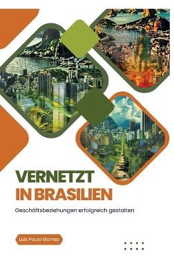 Vernetzt in Brasilien - Luiz Paulo Gomez