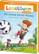 Leselöwen 3. Klasse - Die krasse Kicker-Klasse - Michael Petrowitz