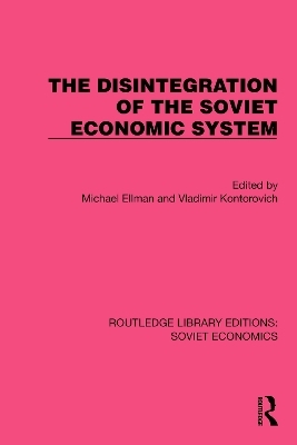 The Disintegration of the Soviet Economic System - 