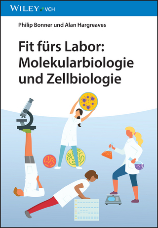 Fit fürs Labor: Molekularbiologie und Zellbiologie - Philip L. R. Bonner; Alan J. Hargreaves