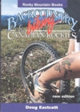 Backcountry Biking in the Canadian Rockies - Eastcott, Doug
