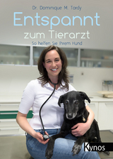 Entspannt zum Tierarzt - Dominique Tordy