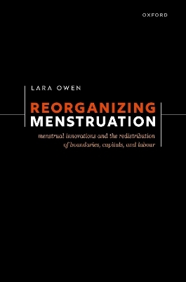 Reorganizing Menstruation - Lara Owen