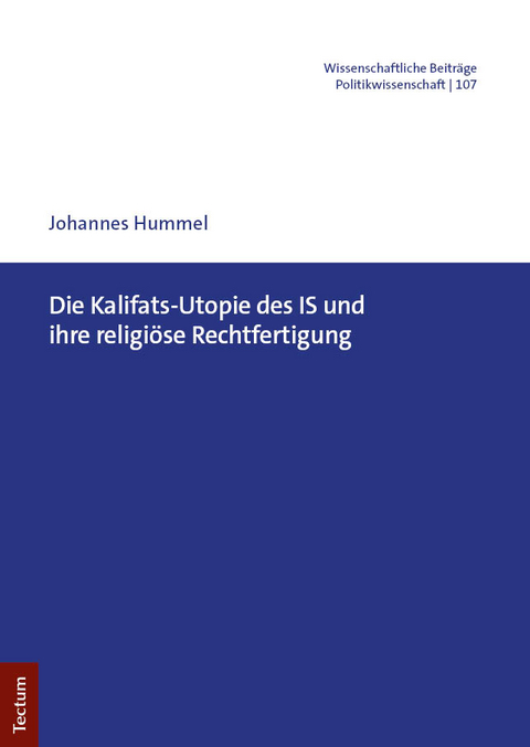 Die Kalifats-Utopie des IS und ihre religiöse Rechtfertigung - Johannes Hummel