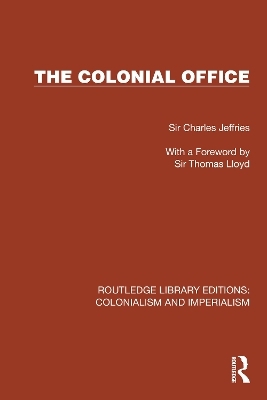 The Colonial Office - Sir Charles Jeffries