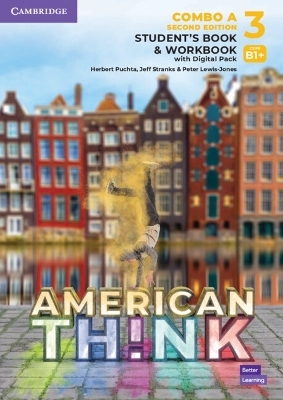 Think Level 3 Student's Book and Workbook with Digital Pack Combo A American English - Herbert Puchta, Jeff Stranks, Peter Lewis-Jones