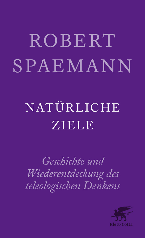 Natürliche Ziele - Robert Spaemann, Reinhard Löw