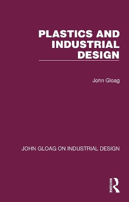 Plastics and Industrial Design - John Gloag