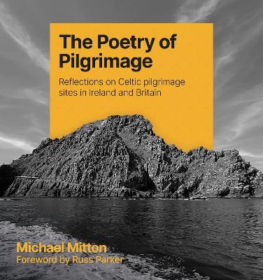 The Poetry of Pilgrimage - Michael Mitton