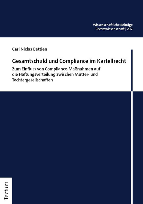 Gesamtschuld und Compliance im Kartellrecht - Carl Niclas Bettien