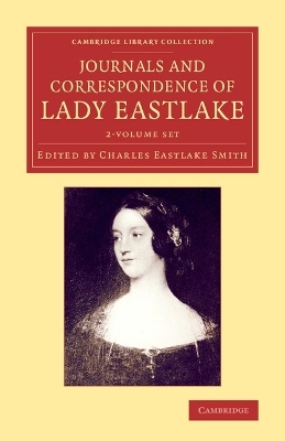Journals and Correspondence of Lady Eastlake 2 Volume Set - Elizabeth Eastlake