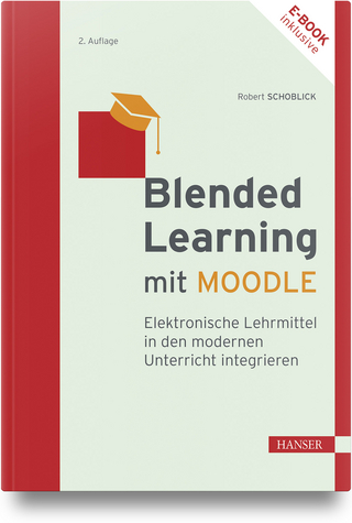 Blended Learning mit Moodle - Robert Schoblick