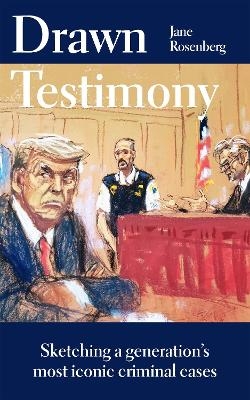 Drawn Testimony - Jane Rosenberg