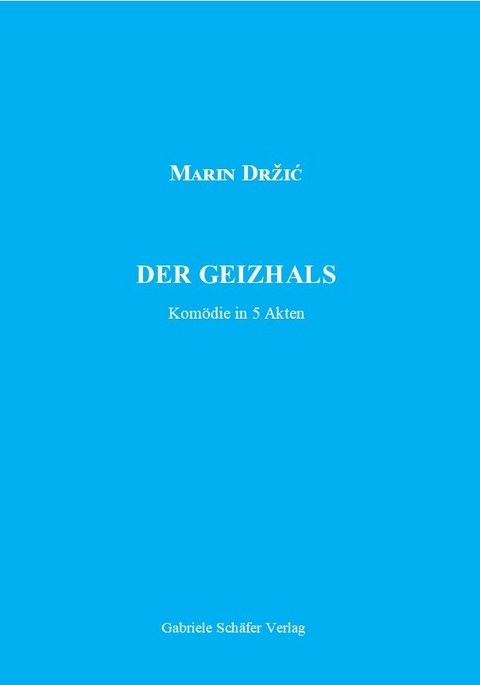 Der Geizhals - Marin Držić