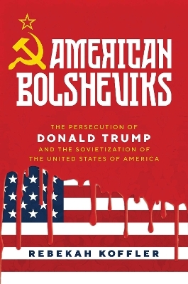 American Bolsheviks - Rebekah Koffler
