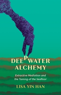 Deepwater Alchemy - Lisa Yin Han