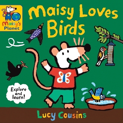 Maisy Loves Birds - Lucy Cousins