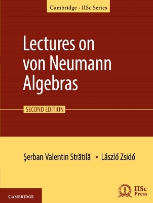 Lectures on von Neumann Algebras - Serban-Valentin Stratila, Laszlo Zsido