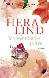 Verwechseljahre - Hera Lind