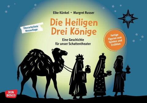 Die Heiligen Drei Könige. Eine Geschichte für unser Schattentheater - Elke Künkel