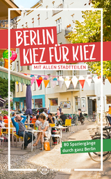 Berlin – Kiez für Kiez - Brodauf, Julia