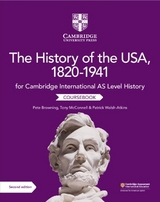 Cambridge International AS Level History The History of the USA, 1820–1941 Coursebook - Browning, Pete; McConnell, Tony; Walsh-Atkins, Patrick; Walsh-Atkins, Patrick