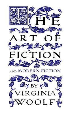 The Art of Fiction - Virginia Woolf