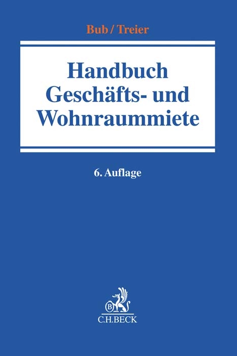 Handbuch der Geschäfts- und Wohnraummiete - 