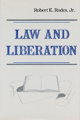 Law and Liberation - Robert E. Rodes  Jr.